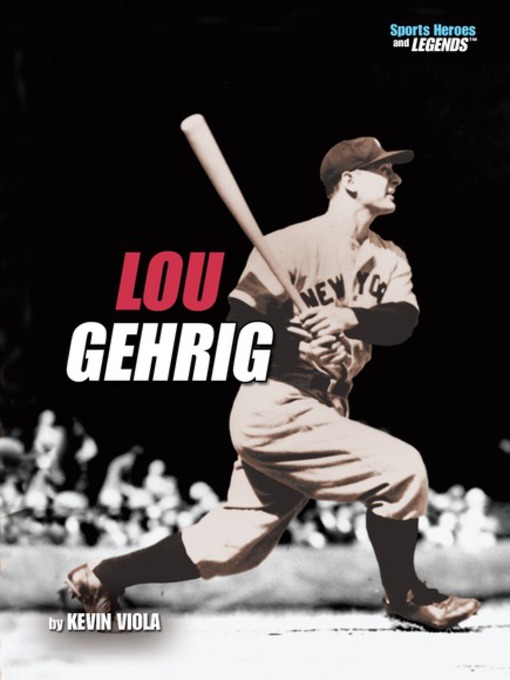 Title details for Lou Gehrig by Kevin Viola - Available